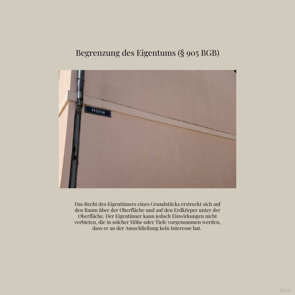 Begrenzung des Eigentums (§ 905 BGB)